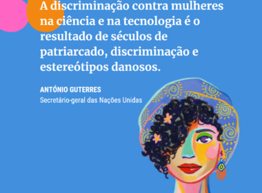 Neste ano, o tema do Dia Internacional das Mulheres é diminuir as diferenças de gênero em ciência, tecnologia e inovação.