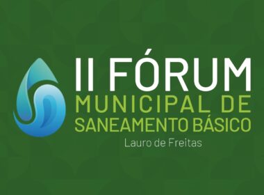 II Fórum de Saneamento Básico de Lauro de Freitas
